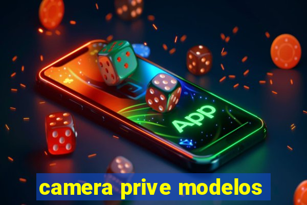 camera prive modelos